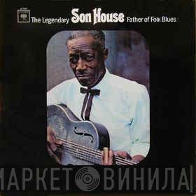  Son House  - Father Of Folk Blues