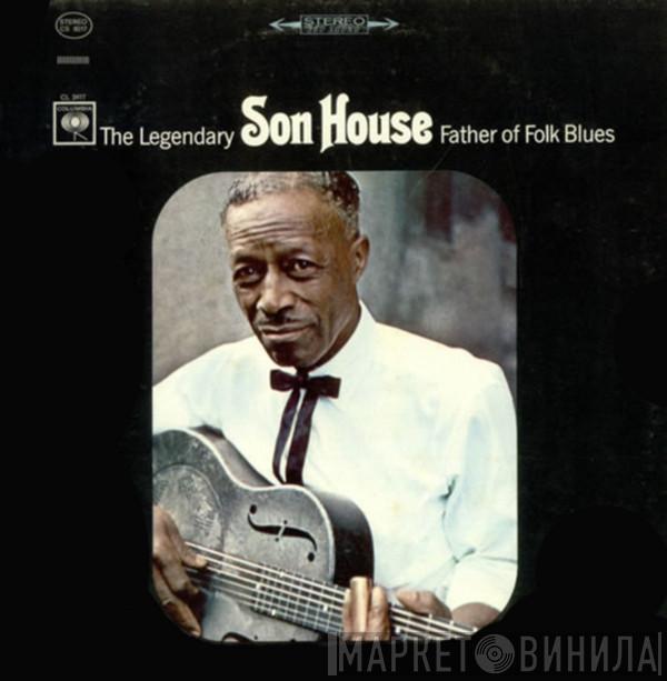  Son House  - Father Of Folk Blues
