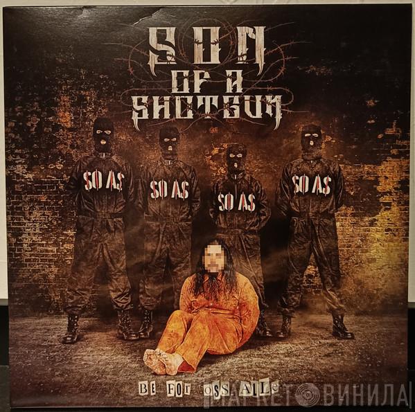 Son Of A Shotgun - Be For Oss Alle