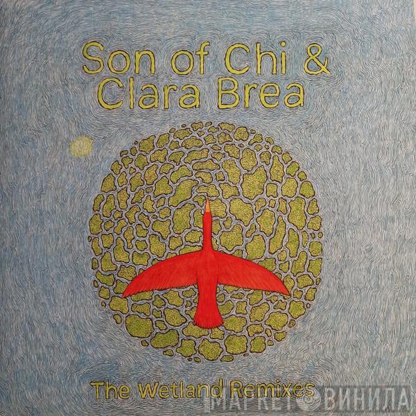 Son Of Chi & Clara Brea - The Wetland Remixes