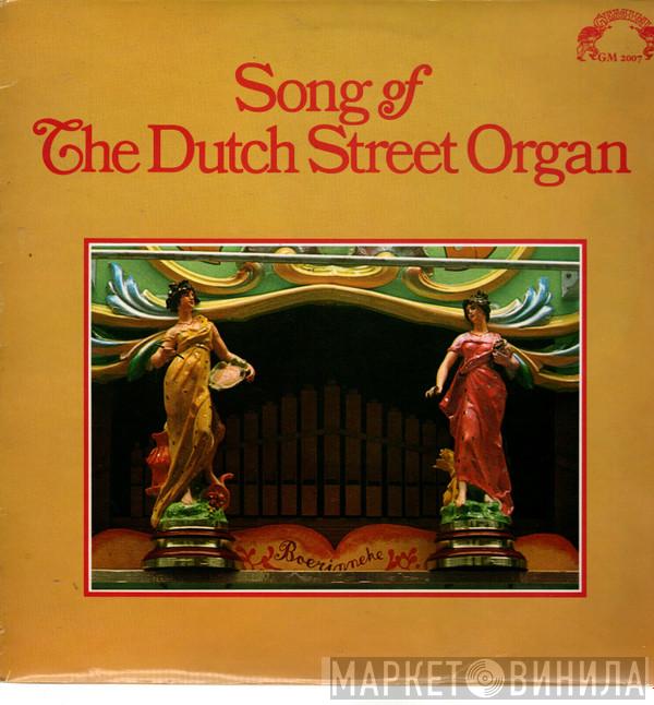  - Song Of The Dutch Street Organ