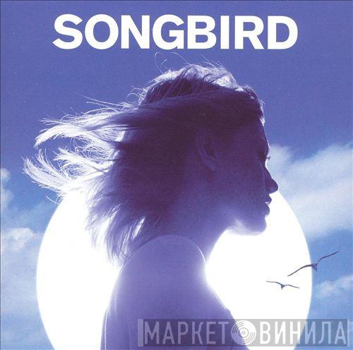  - Songbird