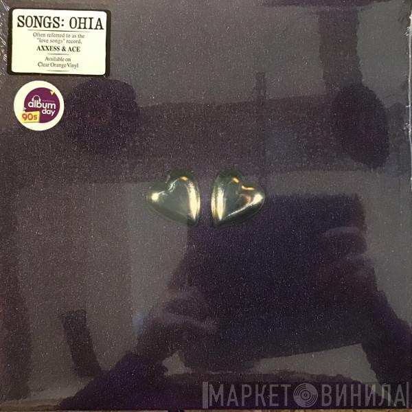Songs: Ohia - Axxess & Ace