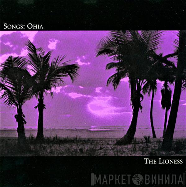 Songs: Ohia - The Lioness