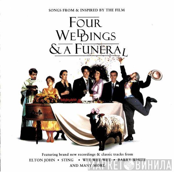  - Songs From And Inspired By The Film Four Weddings & A Funeral