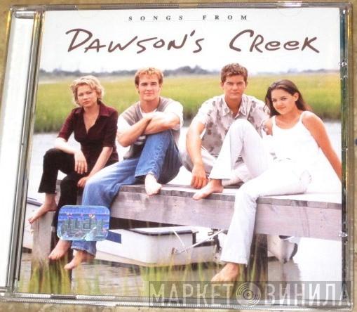 - Songs From Dawson's Creek