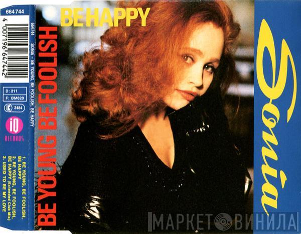  Sonia  - Be Young, Be Foolish, Be Happy