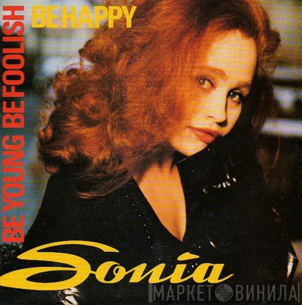  Sonia  - Be Young, Be Foolish, Be Happy