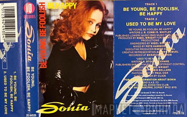 Sonia - Be Young, Be Foolish, Be Happy