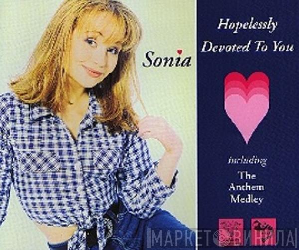  Sonia  - Hopelessly Devoted To You Including The Anthem Medley