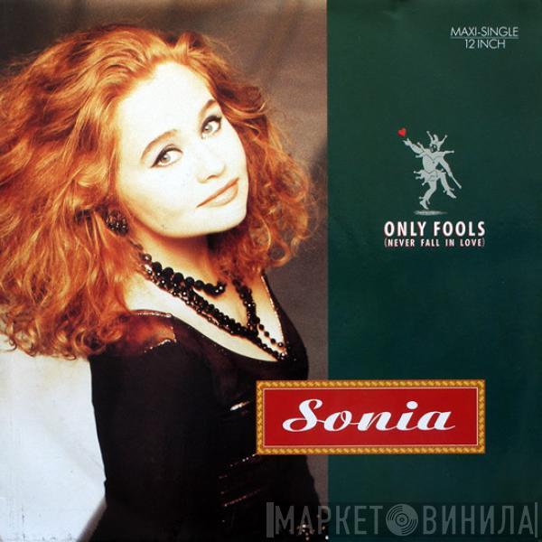  Sonia  - Only Fools (Never Fall In Love)