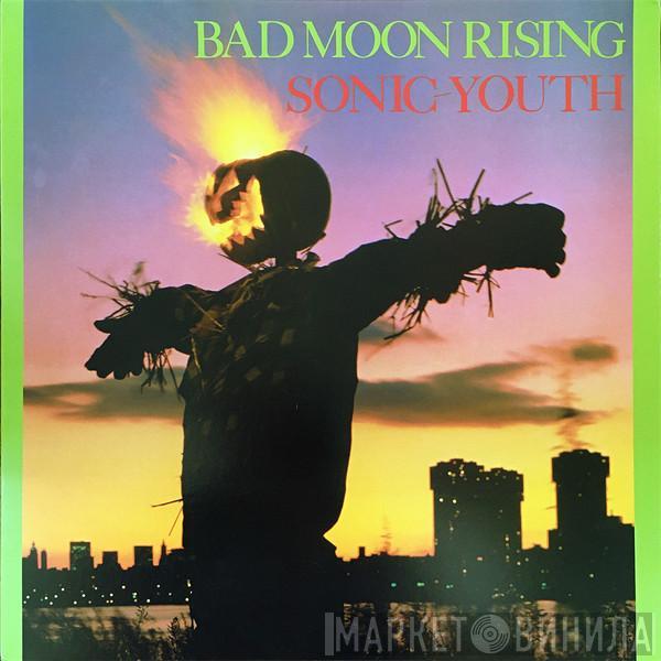 Sonic Youth - Bad Moon Rising