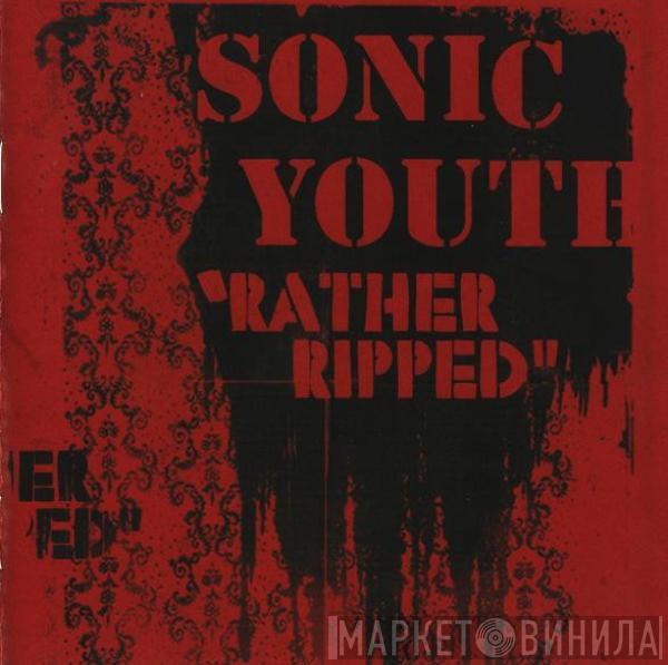  Sonic Youth  - Rather Ripped