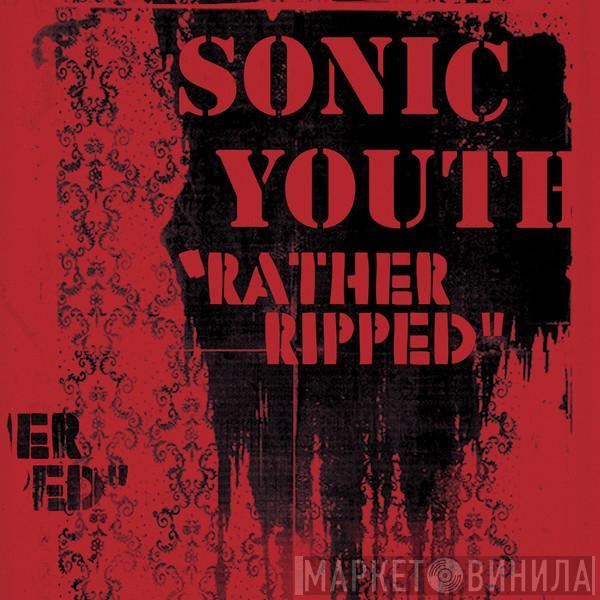  Sonic Youth  - Rather Ripped