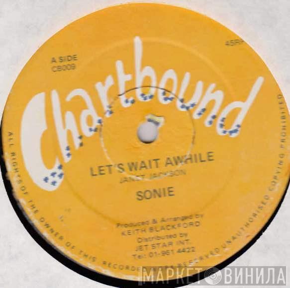 Sonie  - Let's Wait Awhile