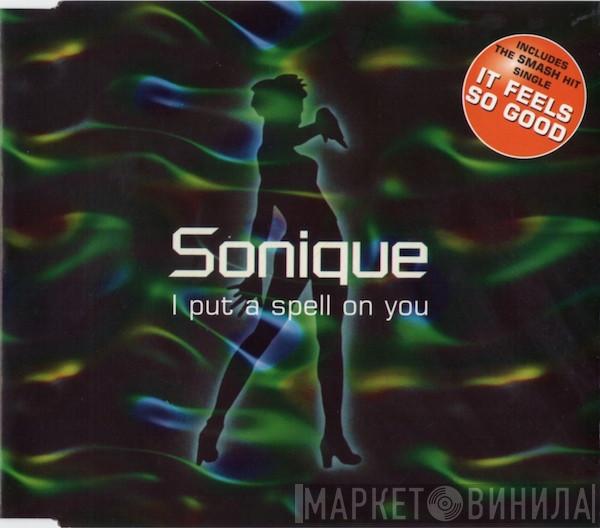  Sonique  - I Put A Spell On You