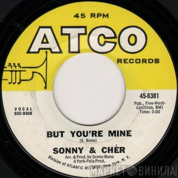  Sonny & Cher  - But You're Mine / Hello