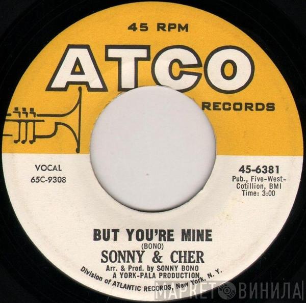  Sonny & Cher  - But You're Mine / Hello