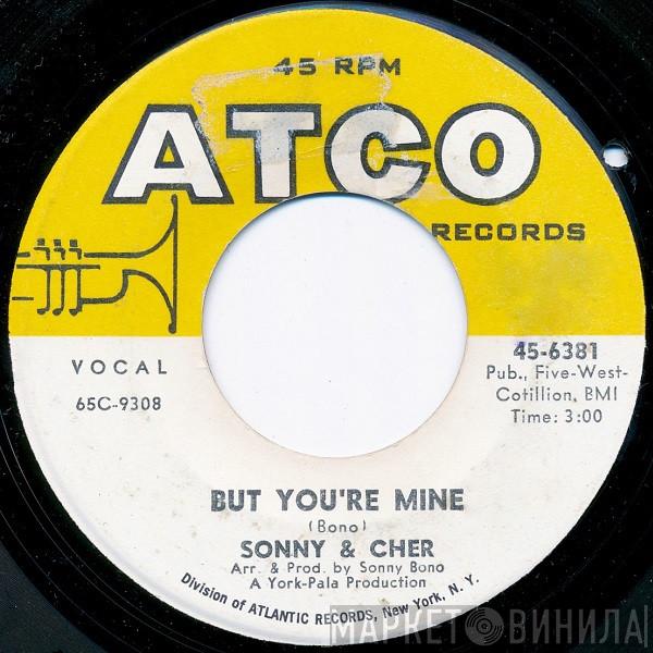  Sonny & Cher  - But You're Mine / Hello