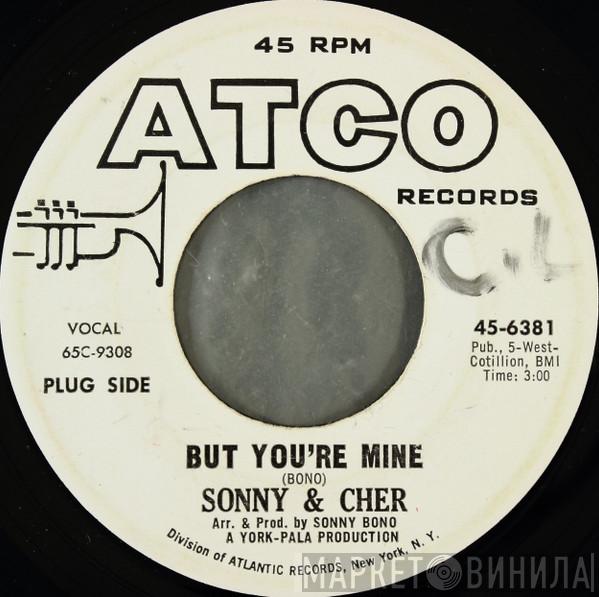  Sonny & Cher  - But You're Mine / Hello
