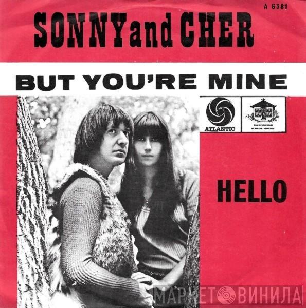  Sonny & Cher  - But You're Mine / Hello