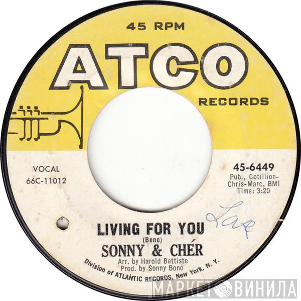  Sonny & Cher  - Living For You / Love Don't Come