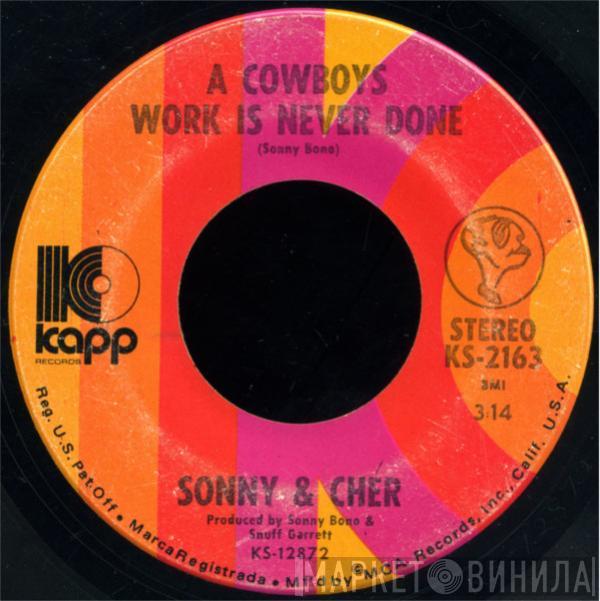  Sonny & Cher  - A Cowboys Work Is Never Done