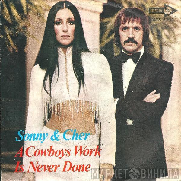  Sonny & Cher  - A Cowboys Work Is Never Done
