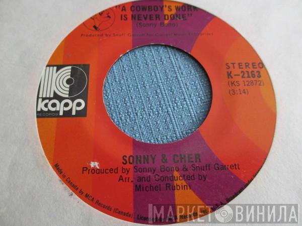  Sonny & Cher  - A Cowboys Work Is Never Done
