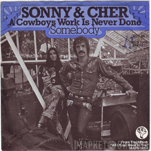  Sonny & Cher  - A Cowboys Work Is Never Done