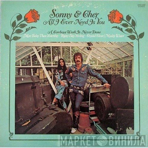 Sonny & Cher  - All I Ever Need Is You