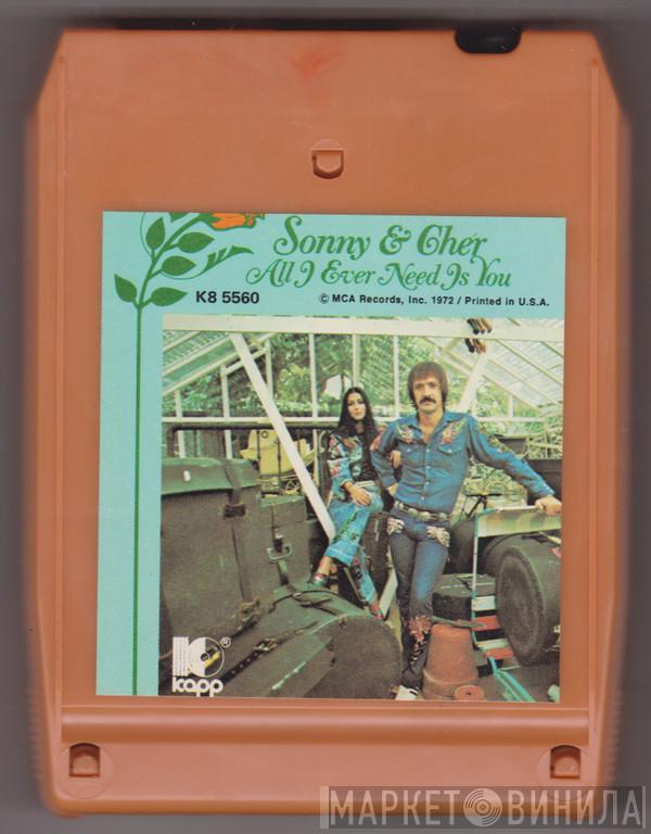  Sonny & Cher  - All I Ever Need Is You