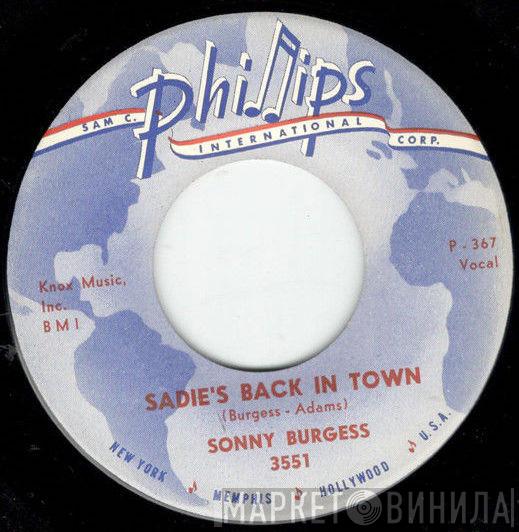 Sonny Burgess - Sadie's Back In Town