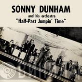 Sonny Dunham And His Orchestra - Half Past Jumpin' Time
