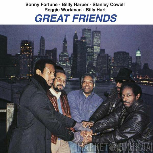 Sonny Fortune, Billy Harper, Stanley Cowell, Reggie Workman, Billy Hart - Great Friends