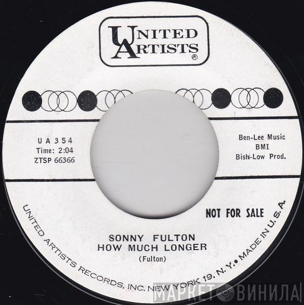 Sonny Fulton - How Much Longer / I'm Gonna Try Ya