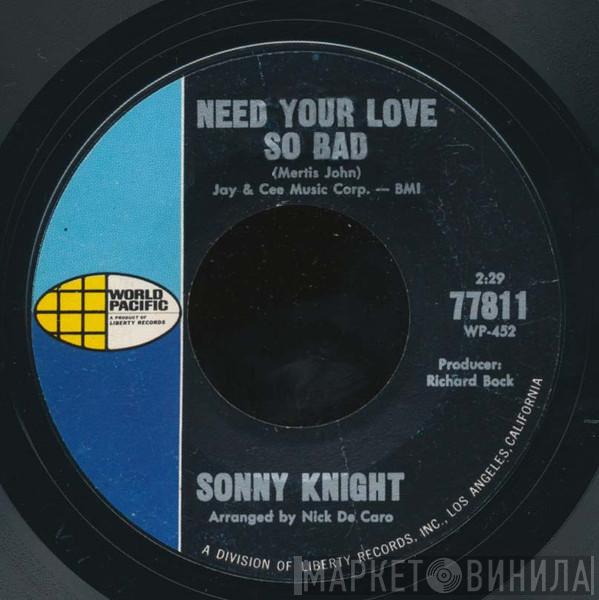 Sonny Knight - Need Your Love So Bad