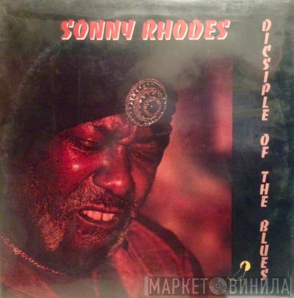 Sonny Rhodes - Disciple Of The Blues