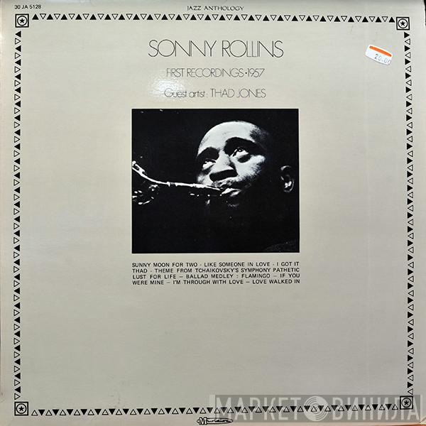 Sonny Rollins, Thad Jones - First Recordings 1957