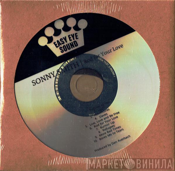 Sonny Smith - Rod For Your Love