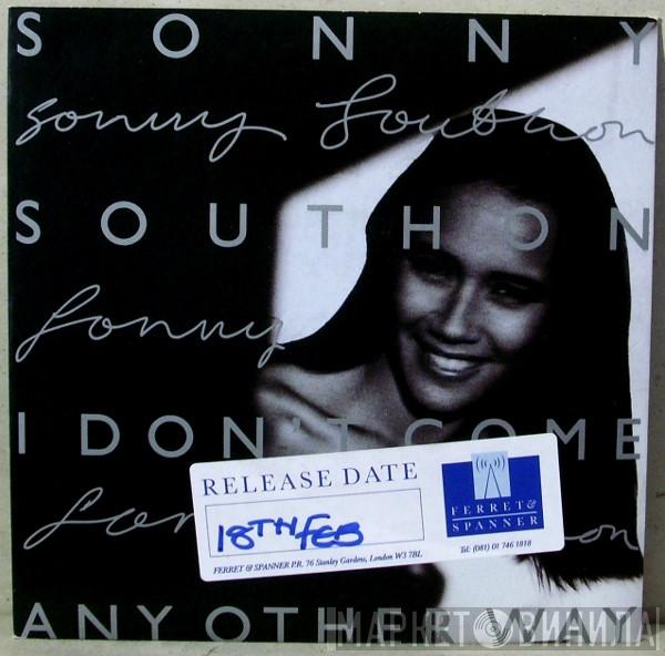 Sonny Southon - I Don't Come Any Other Way