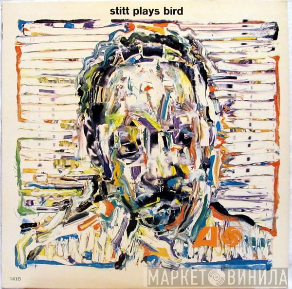  Sonny Stitt  - Stitt Plays Bird