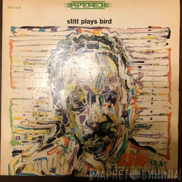  Sonny Stitt  - Stitt Plays Bird