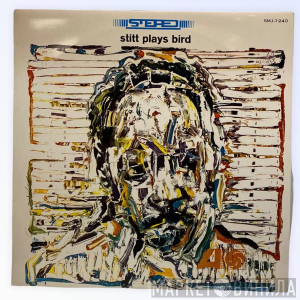  Sonny Stitt  - Stitt Plays Bird
