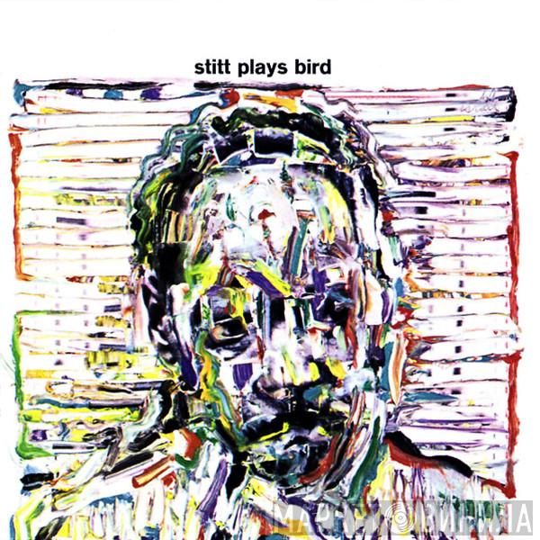  Sonny Stitt  - Stitt Plays Bird