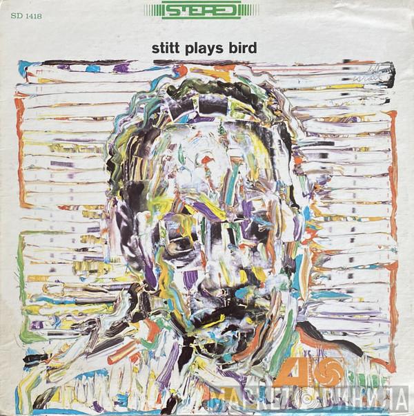  Sonny Stitt  - Stitt Plays Bird