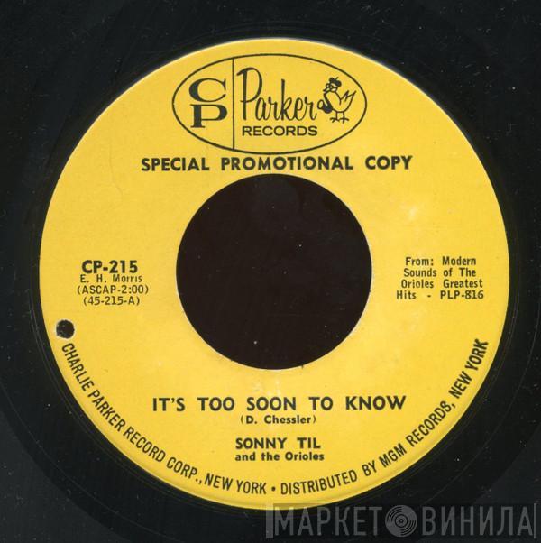 Sonny Til And The Orioles - It's Too Soon To Know / I Miss You So
