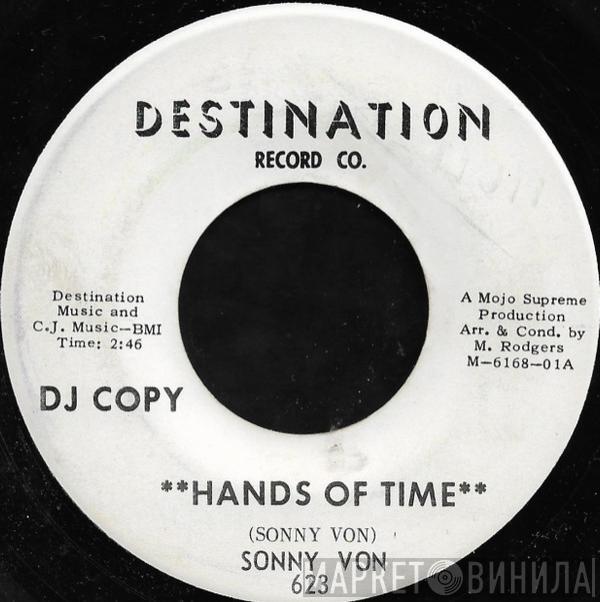 Sonny Von - Hands Of Time / Can't Do Without You