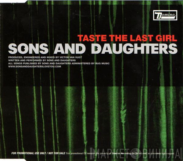 Sons And Daughters - Taste The Last Girl