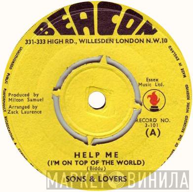 Sons And Lovers - Help Me (I'm On Top Of The World)